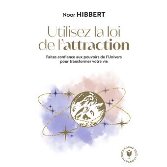 Utilisez la loi de l'attraction - 1