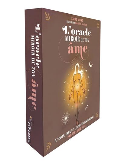 L'oracle Miroir de ton âme 32 cartes oracle et le livre d'accompagnement pour être aligné à soi - Karine Micard - Eyrolles - Boîte ou accessoire - Jeux livres objets
