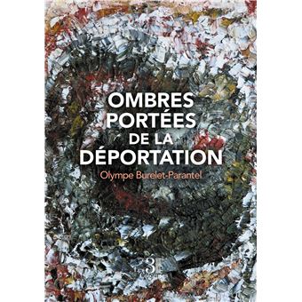 Ombres portées de la Déportation - 1