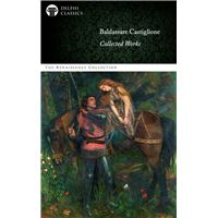 Delphi Collected Works of Baldassare Castiglione Illustrated