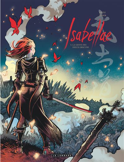 Isabellae - Tome 5 - La Geste des Dieux Obscurs