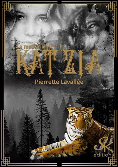 La meute Tiger, Tome 1 : Katzia - Pierrette Lavallée (2025)