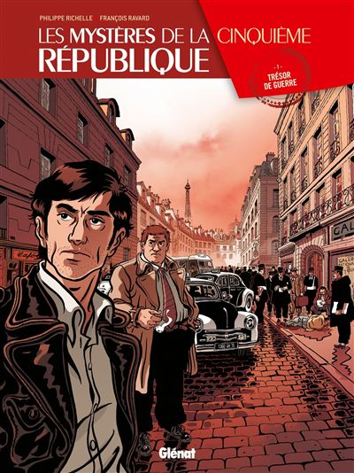 Les mystères de la Cinquième République - 1. Trésor de guerre