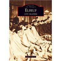 Elbeuf - Tome I