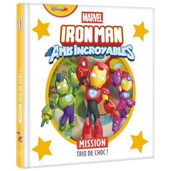 Iron Man - IRON MAN ET SES AMIS INCROYABLES - Mission Trio de choc ! - MARVEL - 1