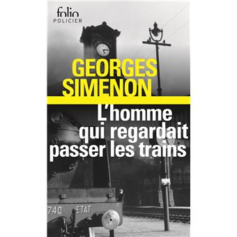 L'homme qui regardait passer les trains - 1