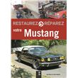 Restaurez, réparez votre Mustang de 1964 1/2 à 1970