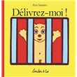 Délivrez-moi !