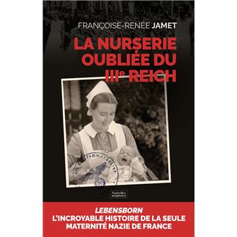 La nurserie oubliée du IIIe Reich - 1