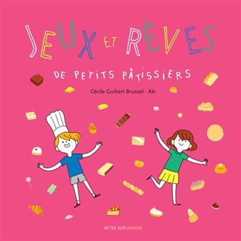 Jeux et rêves de petits pâtissiers - 1