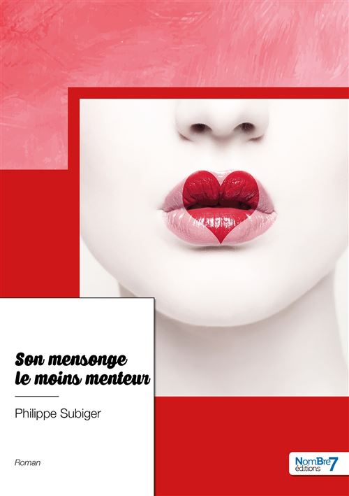 Son mensonge le moins menteur