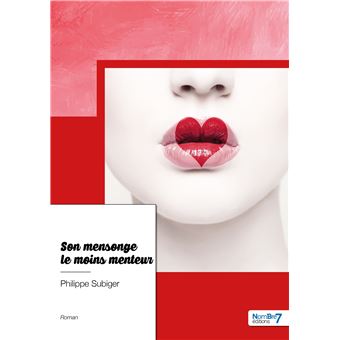 Son mensonge le moins menteur - 1