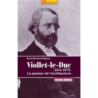 Viollet Le Duc (1814-1879) - 1