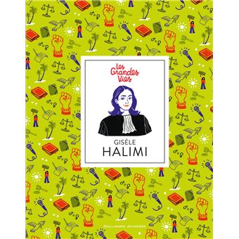Gisèle Halimi - cartonné - Jessie Magana, Eloïse Heinzer - Achat Livre | fnac