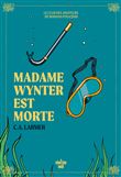 Madame Wynter est morte