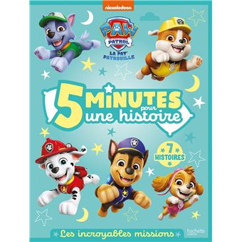 Pat' Patrouille, Paw Patrol - Recueil d'histoires : La Pat' Patrouille - 5 minutes pour une histoire  - Les incroyables missions