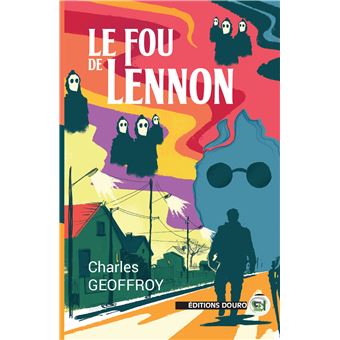 Le fou de Lennon - 1