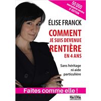 Comment je suis devenue rentière en quatre ans