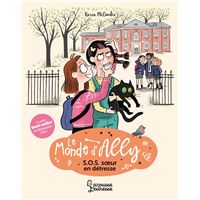 Le monde d'Ally - S.O.S. soeur en détresse