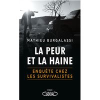 La peur et la haine - Enquête chez les survivalistes