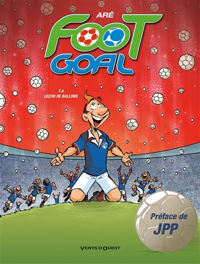 Foot Goal - Tome 04 - Leçon De Ballons