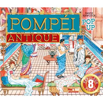 Pop-up historiques - Pompéi antique - 1