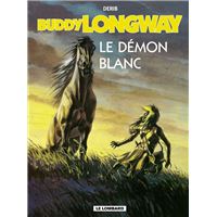 Buddy Longway - Tome 10 - Démon blanc (Le)