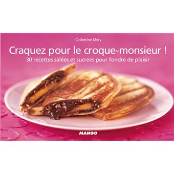 Craquez pour le croque-monsieur! relié Catherine Mery, Livre