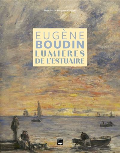 Eugène Boudin, lumières de l'estuaire - 1