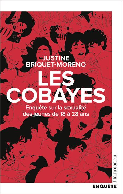 Les cobayes. Enquête sur la sexualité des jeunes de 18 à 28 ans - Justine Briquet-Moreno (2025)