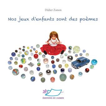 Nos jeux d'enfants sont des poèmes - 1