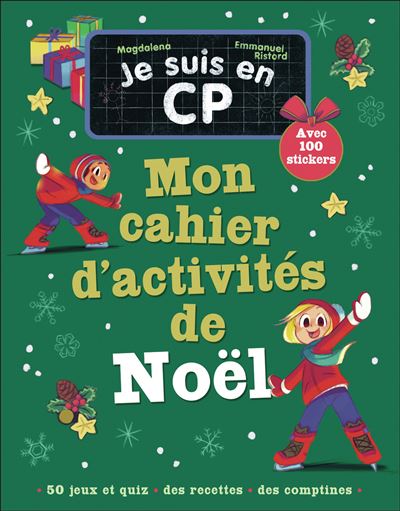 Je suis en CP - Mon cahier d'activités de Noël 50 jeux et quiz - Des recettes - Des comptines - Magdalena - Flammarion Jeunesse Pere Castor - broché - Document jeunesse