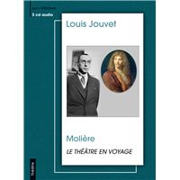 Le theatre en voyage louis jouvet, moliere