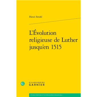 L'Évolution religieuse de Luther jusqu'en 1515 - 1