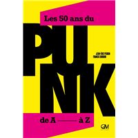 Les 50 ans du PUNK, de A à Z