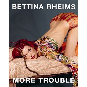 Bettina-Rheims-More-Trouble-