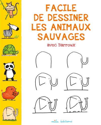 Facile De Dessiner Les Animaux Sauvages Avec Barroux