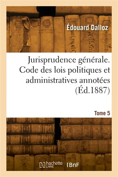 Jurisprudence générale. Tome 5