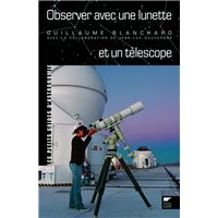 Observer avec une lunette et un téléscope