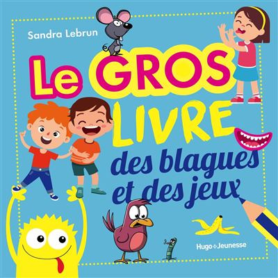 Le gros livre des blagues et des jeux - Sandra Lebrun - broché