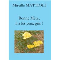 Bonne Mère, il a les yeux gris !