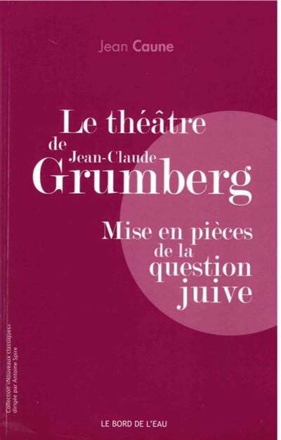 Le Theatre de Jean-Claude Grumberg