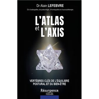 L'atlas et l'axis - Vertèbres clés de l'équilibre postural et du bien-être