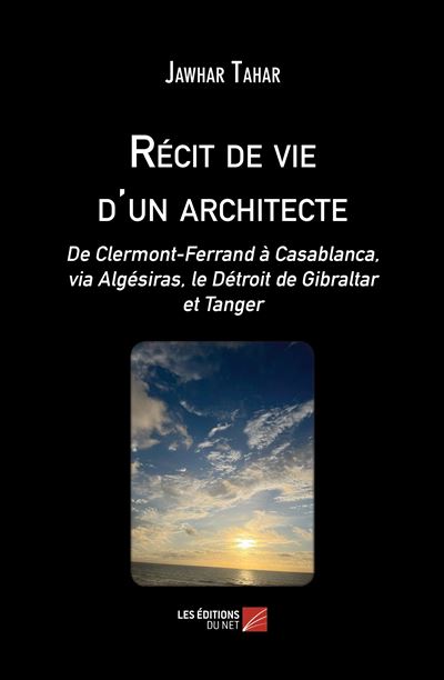 Récit de vie d'un architecte - Jawhar Tahar - broché