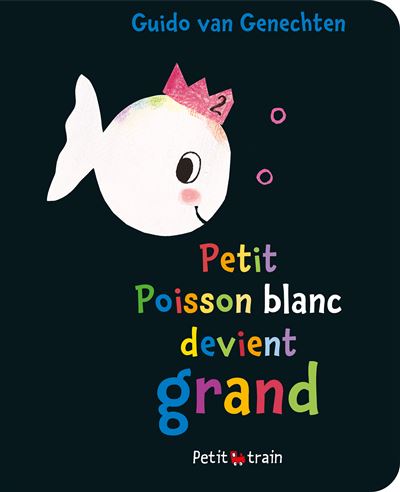 Petit poisson devient grand - Guido Van Genechten - Mijade E