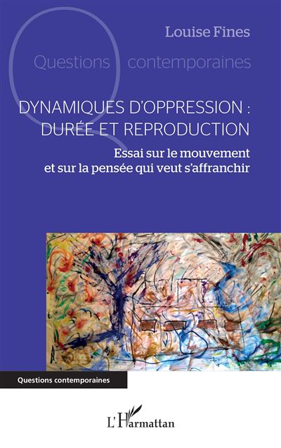 Dynamiques d'oppression : durée et reproduction