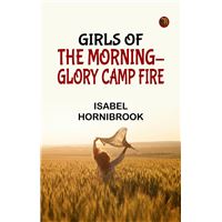 Girls of the Morning-Glory Camp Fire
