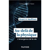 Au-delà de la physique - L'émergence de la vie