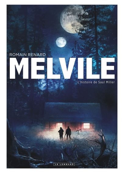 Melvile - Tome 2 - L'Histoire de Saul Miller