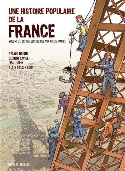 Une histoire populaire de la France - Tome 02 - Des gueules noires aux gilets jaunes